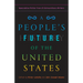 A People's Future of the United States: Speculative Fiction from 25 Extraordinary Writers