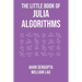 The Little Book of Julia Algorithms: A workbook to develop fluency in Julia programming