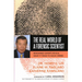 The Real World of a Forensic Scientist: Renowned Experts Reveal What It Takes to Solve Crimes