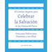 Celebrar la Salvación en las Fiestas del Pacto: Guía para Padres para Pastorear a sus Hijos