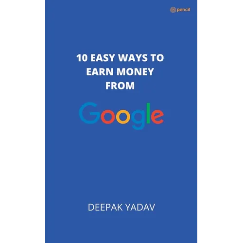 10 easy ways to earn money from google