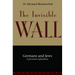 The Invisible Wall: Germans and Jews: A Personal Exploration