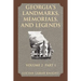 Georgia's Landmarks, Memorials, and Legends Volume 2, Part 1