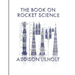 The Book On Rocket Science