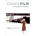 Dancefilm: Choreography and the Moving Image