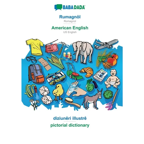 Rumagnöl - American English, diziunêri illustrê: BABADADA Romagnol - US English, visual dictionary