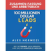100 Millionen Dollar Leads Zusammen-fassung und Arbeitsbuch: Wie Sie Fremde dazu bringen, Ihre Sachen kaufen zu wollen