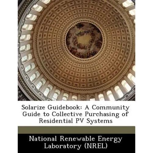 Solarize Guidebook: A Community Guide to Collective Purchasing of Residential Pv Systems