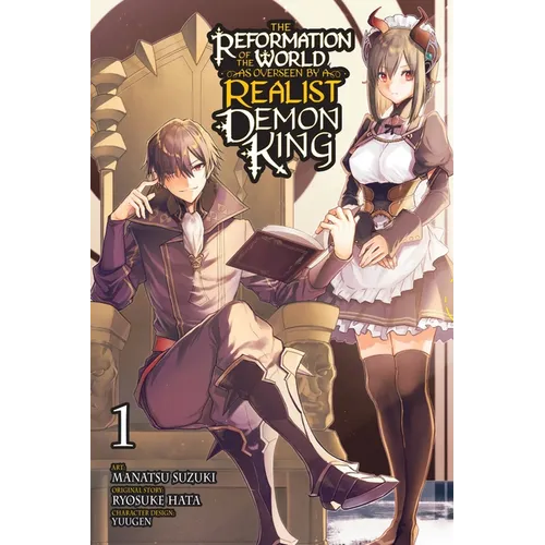 The Reformation of the World as Overseen by a Realist Demon King, Vol. 1 (Manga)