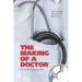The Making of a Doctor: The Hidden Realities of Medicine