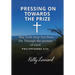 Pressing On Towards the Prize