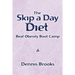 The Skip a Day Diet: Beat Obesity Boot Camp