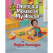 Oh My Gosh...There's A Mouse In My House!