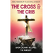 The Cross and the Crib: When Calvary Becomes The Nursery