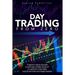 Day Trading From Zero: A beginner's step-by-step guide to avoid tragic mistakes and get off to a good start in day trading using the best ski