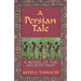 A Persian Tale: A Novel of the Ancient Past