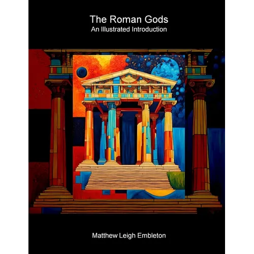 The Roman Gods: An Illustrated Introduction