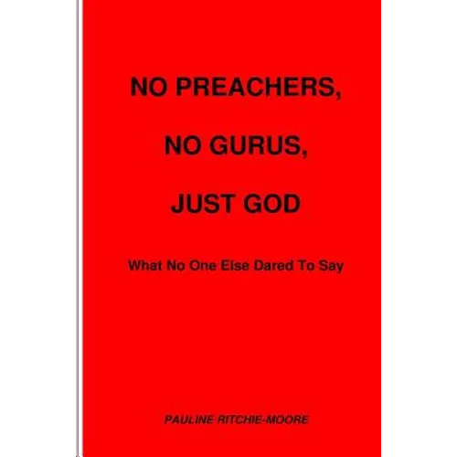 No Preachers, No Gurus, Just God