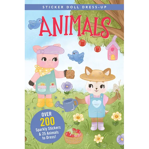 Animals Sticker Doll Dress-Up Book (Over 200 Sparkly Stickers & 25 Animals to Dress!)