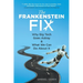 The Frankenstein Fix: Why Big Tech Goes Astray & What We Can Do About It
