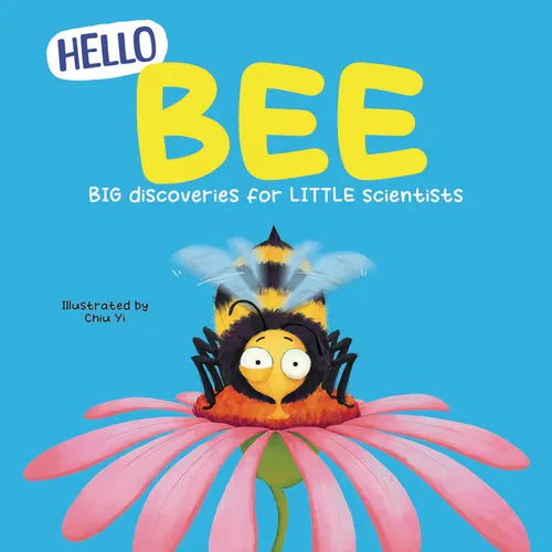 Hello Bee: Big Discoveries for Little Scientists