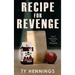 Recipe for Revenge