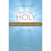 How to Be Holy: First Steps in Becoming a Saint