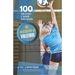 100 ejercicios y juegos seleccionados de iniciación al voleibol