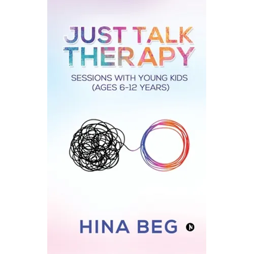 Just Talk Therapy: Sessions with Young Kids (Ages 6-12 years)