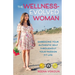 The Wellness-Evolved Woman: Embracing Your Authentic Self Throughout Your Passion Fit Life