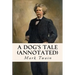 A Dog's Tale (annotated)