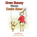 Oren Bunny Meets Essie Bear: A story of Essie Francis Thayer Bear and how she teaches Oren to tap away the MAD