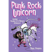 Punk Rock Unicorn: Another Phoebe and Her Unicorn Adventure Volume 17