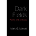 Dark Fields: Poems and an Essay