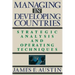 Managing in Developing Countries: Strategic Analysis and Operating Techniques