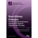 Rare Kidney Diseases: New Translational Research Approach to Improve Diagnosis and Therapy