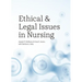 Ethical and Legal Issues in Nursing