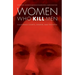 Women Who Kill Men: California Courts, Gender, and the Press