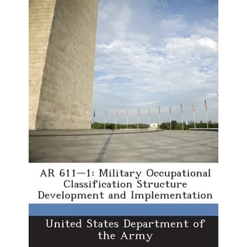 AR 611-1: Military Occupational Classification Structure Development and Implementation