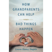 How Grandparents Can Help When Bad Things Happen