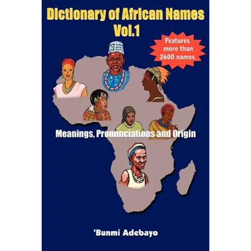 Dictionary of African Names, Volume 1