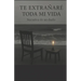 Te extrañaré toda mi vida: Narrativa de un duelo