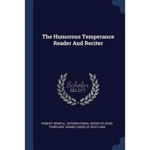 The Humorous Temperance Reader And Reciter