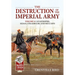 The Destruction of the Imperial Army: Volume 4: Catastrophe: Sedan, Strasbourg and Metz 1870