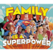 Family Is a Superpower