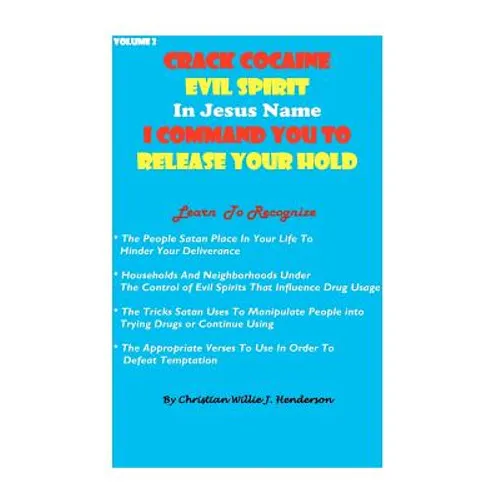 Crack Cocaine Evil Spirit In Jesus Name I Command You To Release Your Hold