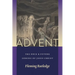 Advent: The Once and Future Coming of Jesus Christ