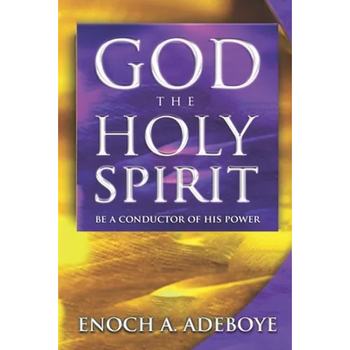 God, The Holy Spirit: Be a Conductor of His Power