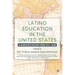 Latino Education in the United States: A Narrated History from 1513-2000