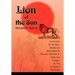 Lion of the Sun: A Chronicle Of The Wars, Battles and Great Deeds Of Pharaoh Thutmose III, Great Lion of Egypt, As Told To Thaneni The Scribe